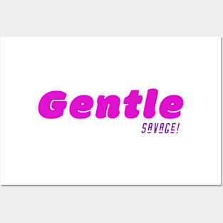 Gentle Savage! Posters and Art